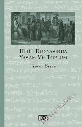 Hitit Dünyasında Yaşam ve Toplum -        2003