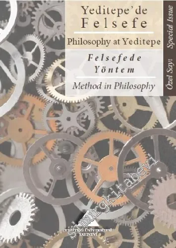Yeditepe'de Felsefe - Felsefede Yöntem = Philosophy at Yeditepe - Method İn Philosophy : Özel Sayı -        2016