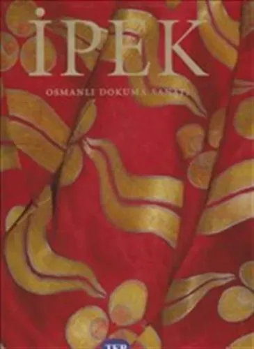 İpek Osmanlı Dokuma Sanatı