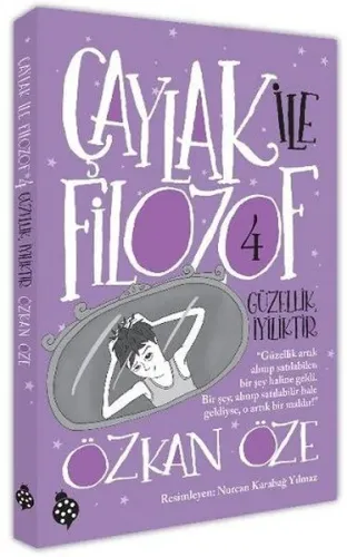 Çaylak ile Filozof - 4; Güzellik, İyiliktir