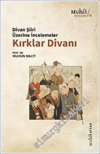 Kırklar Divanı: Divan Şiiri Üzerine İncelemeler -         2020