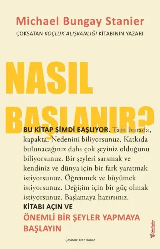 Nasıl Başlanır? Michael Bungay Stanier