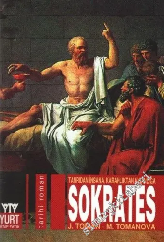 Sokrates : Tanrıdan İnsana Karanlıktan Aydınlığa -         2013