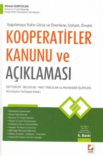Kooperatifler Kanunu ve Açıklaması Defterler – Belgeler ve Muhasebe İşlemleri (Kuruluştan Tasfiyeye Kadar)