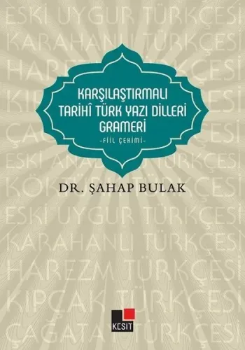 Karşılaştırmalı Tarihî Türk Yazı Dilleri Grameri; - Fiil Çekimi -