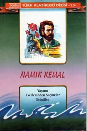 Namık Kemal (Yaşamı Eserlerinden Seçmeler Esintiler)