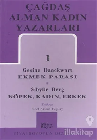 Çağdaş Alman Kadın Yazarları 1 Ekmek Parası Köpek, Kadın, Erkek