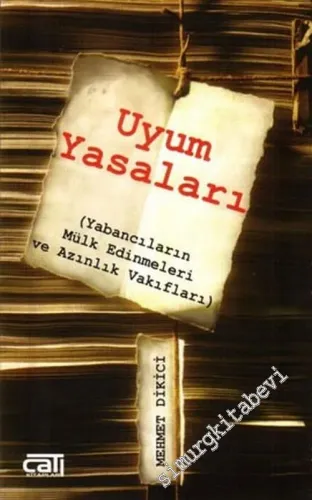Uyum Yasaları: Yabancıların Mülk Edinmeleri ve Azınlık Vakıfları -        2005