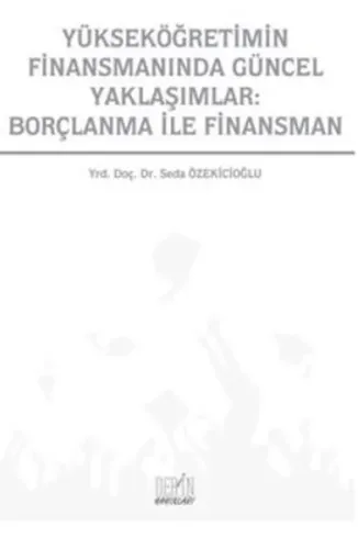 Yükseköğretimin Finansmanında Güncel Yaklaşımlar: Borçlanma İle Finansman