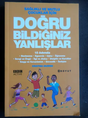 Sağlıklı ve Mutlu Çocuklar İçin Doğru Bildiğiniz Yanlışlar