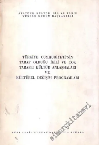 Türkiye Cumhuriyeti'nin Taraf Olduğu İkili ve Çok Taraflı Kültür Anlaşmaları ve Kültürel Değişim Programları  -        1984