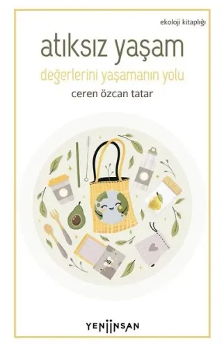 Atıksız Yaşam;Değerlerini Yaşamanın Yolu