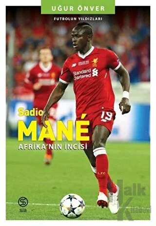 Sadio Mane - Afrika’nın İncisi - Halkkitabevi