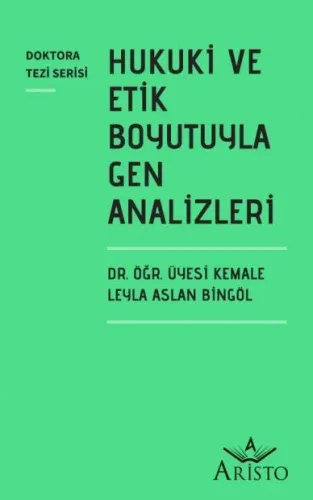 Hukuki ve Etik Boyutuyla Gen Analizleri