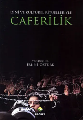 Caferilik; Dini ve Kültürel Ritüelleriyle