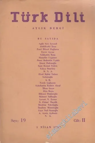 Türk Dili Aylık Fikir ve Edebiyat Dergisi  - 19  2    Nisan