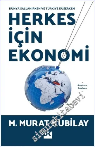 Herkes İçin Ekonomi : Dünya Sallanırken ve Türkiye Düşerken -         2022