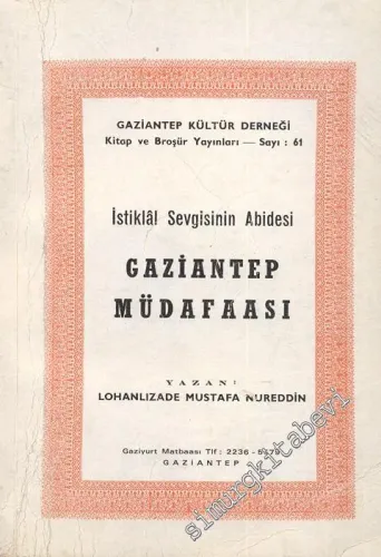 İstiklal Sevgisinin Abidesi Gaziantep Müdafaası -        1974