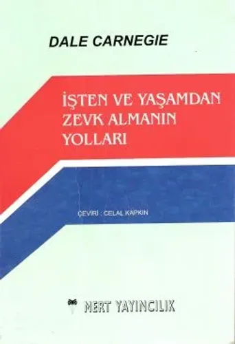 İşten ve Yaşamdan Zevk Almanın Yolları