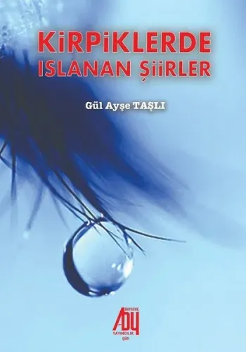 Kirpiklerde Islanan Şiirler