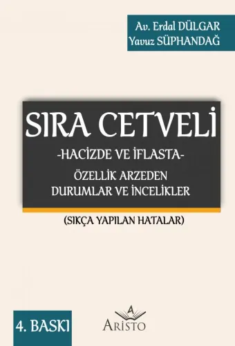 Sıra Cetveli (Hacizde ve İflasta) Özellik Arzeden Durumlar ve İncelikler