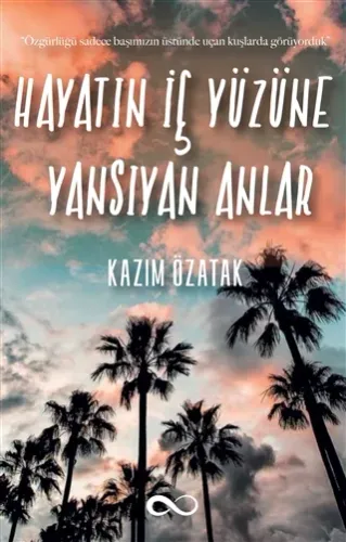 HAYATIN İÇ YÜZÜNE YANSIYAN