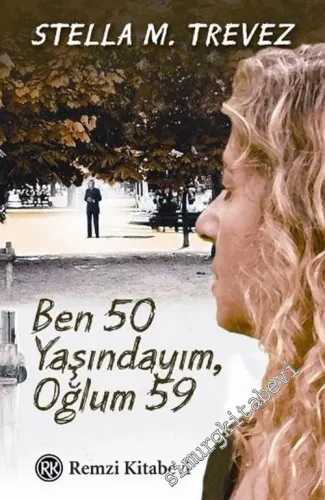 Ben 50 Yaşındayım... Oğlum 59... -