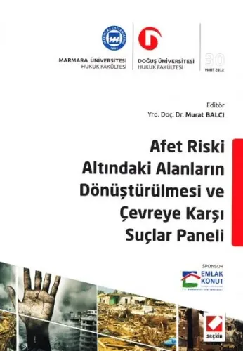 Afet Riski Altındaki Alanların Dönüştürülmesi Ve Çevreye Karşı Suçlar Paneli