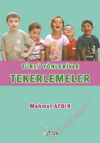 Türlü Yönleriyle Tekerlemeler -        2013