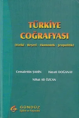 Türkiye Coğrafyası (Fiziki - Beşeri - Ekonomik - Jeopolitik)