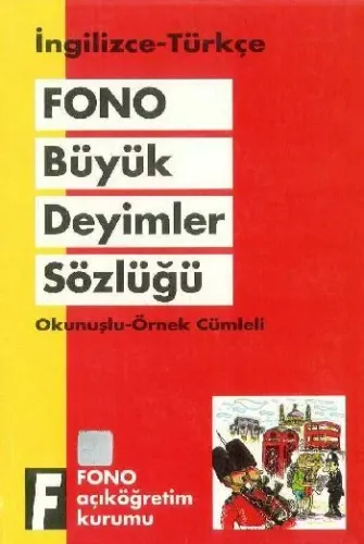 Büyük İngilizce Deyimler Sözlüğü; İngilizce-Türkçe / Türkçe-İngilizce