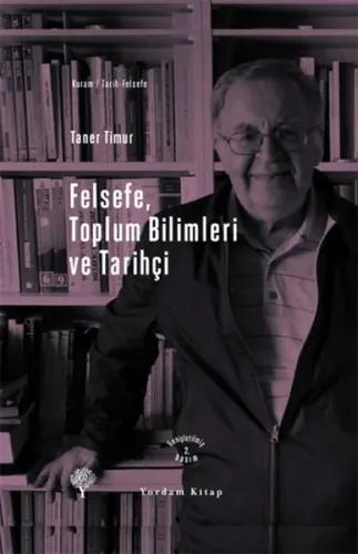 Felsefe, Toplum Bilimleri Ve Tarihçi (Ciltli)