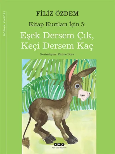 Kitap Kurtları İçin 5; Eşek Dersem Çık, Keçi Dersem Çıkma