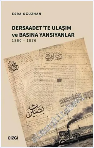 Dersaadet'te Ulaşım ve Basına Yansıyanlar 1860 - 1876 -         2022