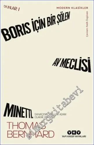 Oyunlar Cilt 1: Boris İçin Bir Şölen / Av Meclisi / Minetti Sanatçının Yaşlı Bir Adam Olarak Portresi -         2022