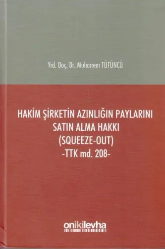 Hakim Şirketin Azınlığın Paylarını Satın Alma Hakkı