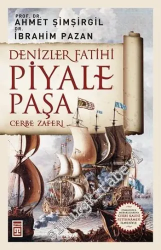 Denizler Fatihi Piyale Paşa: Cerbe Zaferi -