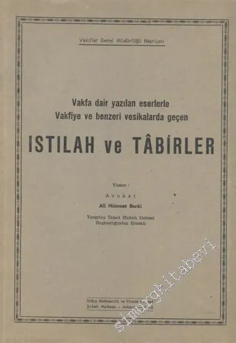 Vakfa Dair Yazılan Eserlerle Vakfiye ve Benzeri Vesikalarda Geçen Istılah ve Tabirler -        1966