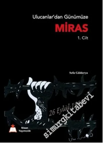 Ulucanlar'dan Günümüze Miras Cilt 1: 26 Eylül 1999 -