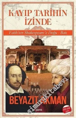 Kayıp Tarihin izinde: Fatih'ten Shakespeare'e Doğu Batı - 2017
