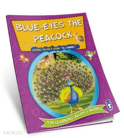 Blue Eyes the Peacock Learns Allah's Name Al Jameel | benlikitap.com