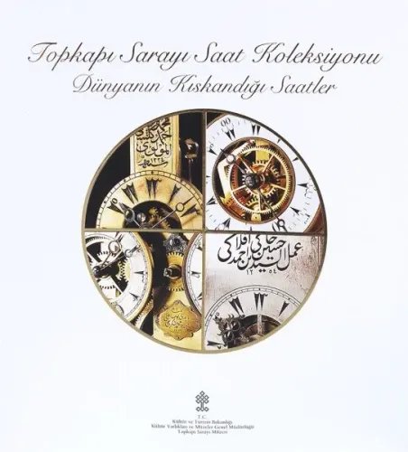 Topkapı Sarayı Saat Koleksiyonu Dünyanın Kıskandığı Saatler Sergi Kataloğu