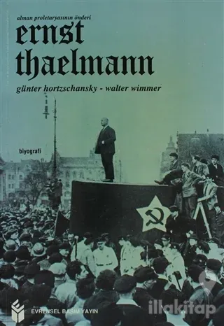 Ernst Thaelmann Alman Proletaryasının Önderi