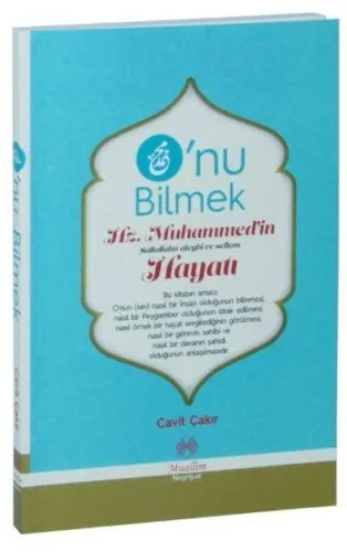 O'nu Bilmek; Hz. Muhammed'in Hayatı