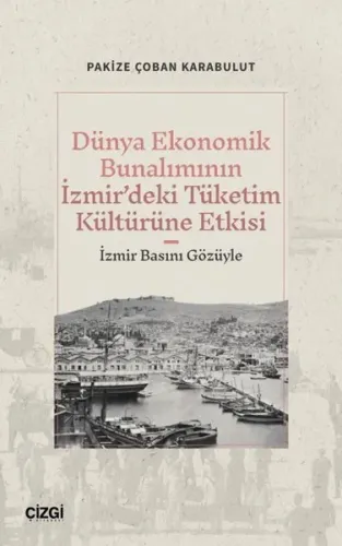 Dünya Ekonomik Bunalımının İzmir’deki Tüketim Kültürüne Etkisi