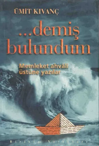 ... Demiş Bulundum