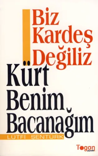 Biz Kardeş Değiliz, Kürt Benim Bacanağım