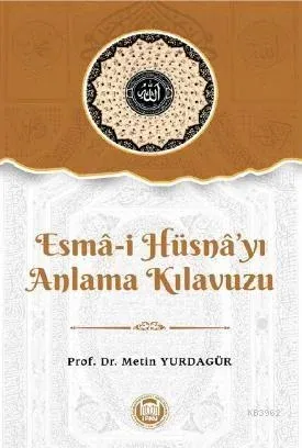Esma-i Hüsna'yı Anlama Kılavuzu