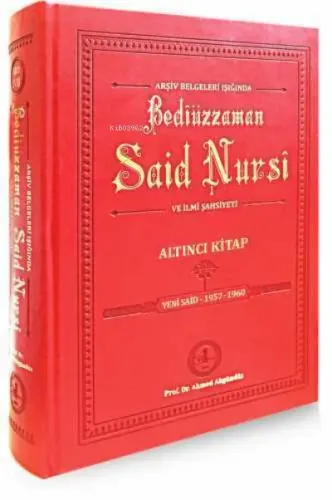 Arşiv Belgeleri Işığında Bediüzzaman Said Nursi ve İlmi Şahsiyeti 6