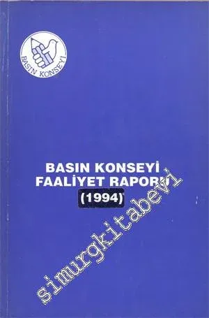 Basın Konseyi Faaliyet Raporu 1994 -